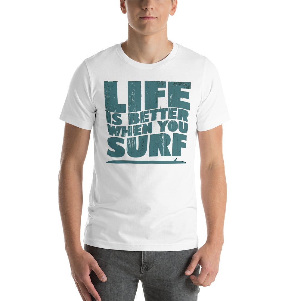 Life is better when you surf Tee